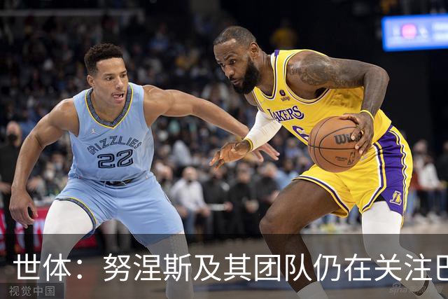 世体：努涅斯及其团队仍在关注巴萨，希望成为低成本备选方案